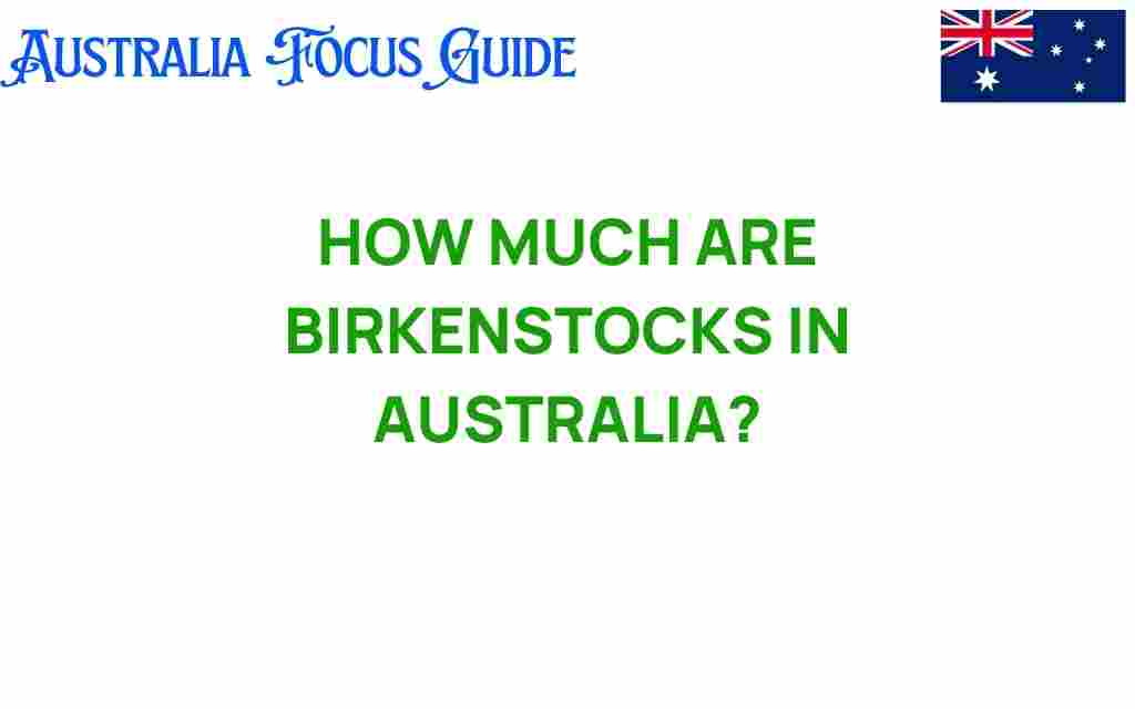 birkenstocks-cost-australia