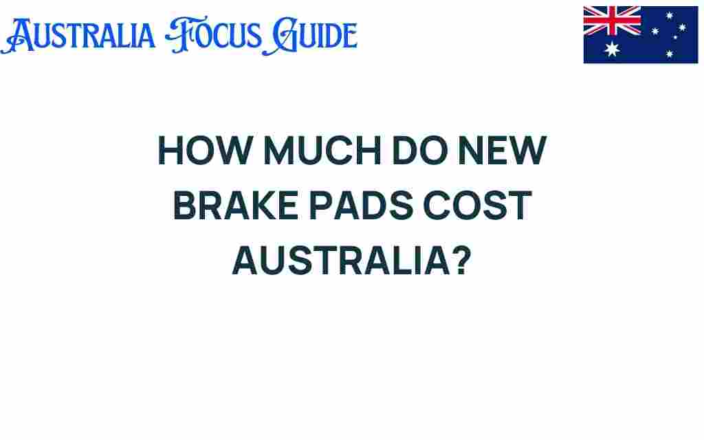 new-brake-pads-cost-australia