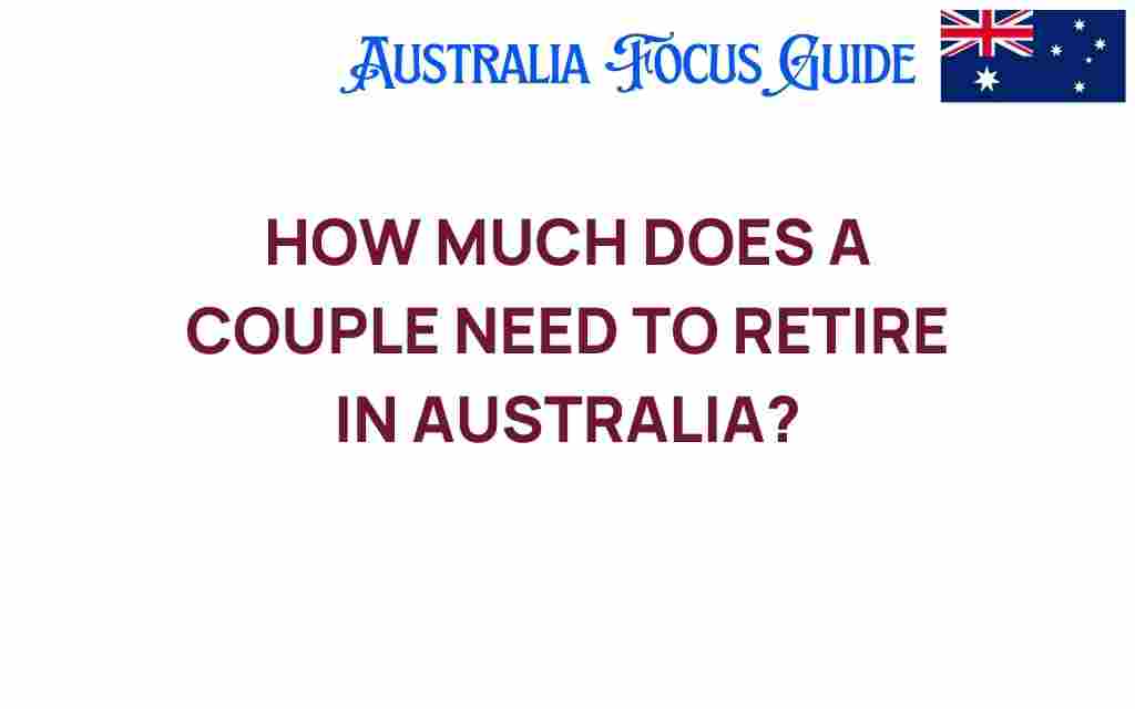 how-much-does-a-couple-need-to-retire-australia