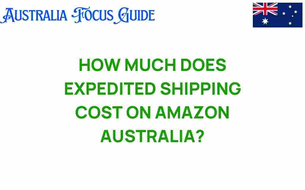 expedited-shipping-cost-amazon-australia