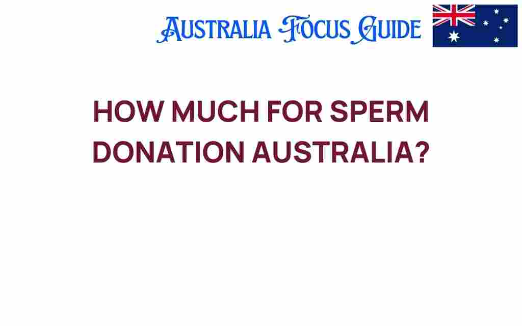 how-much-for-sperm-donation-australia