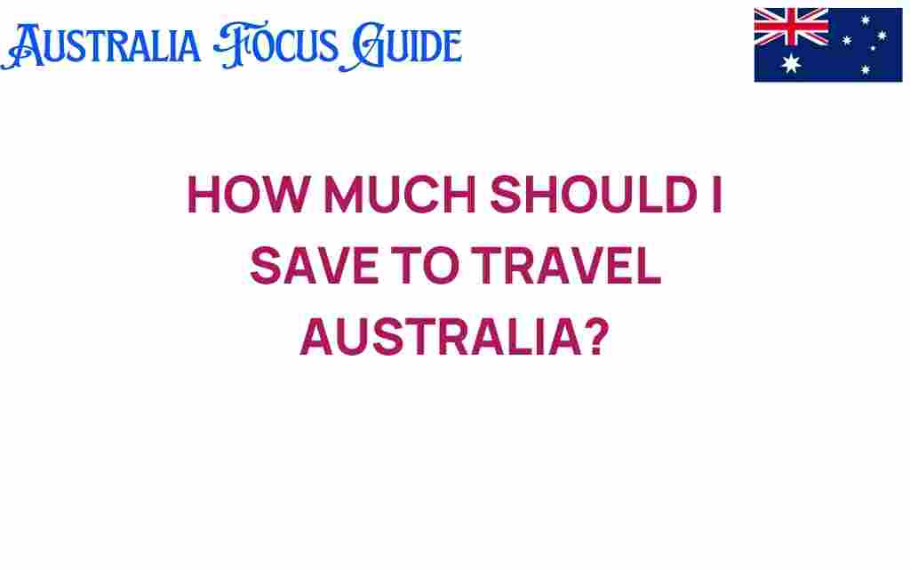 how-much-should-i-save-to-travel-australia