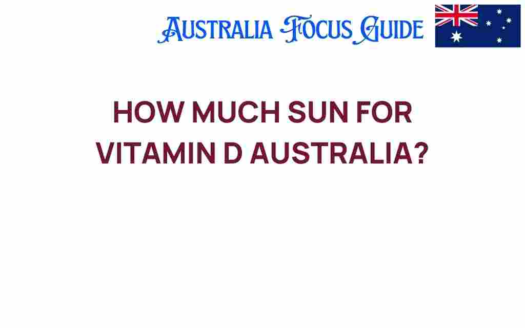 how-much-sun-for-vitamin-d-australia