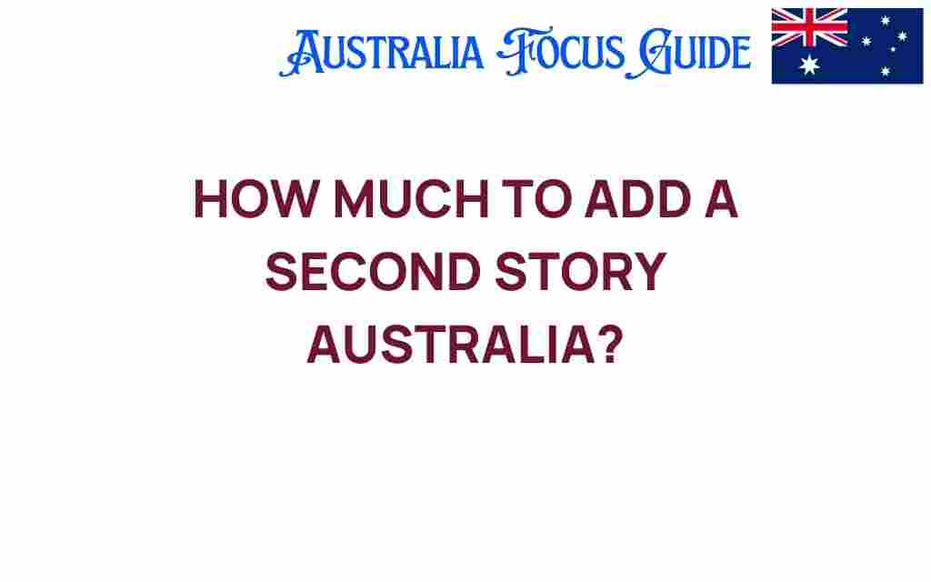 how-much-to-add-second-story-australia