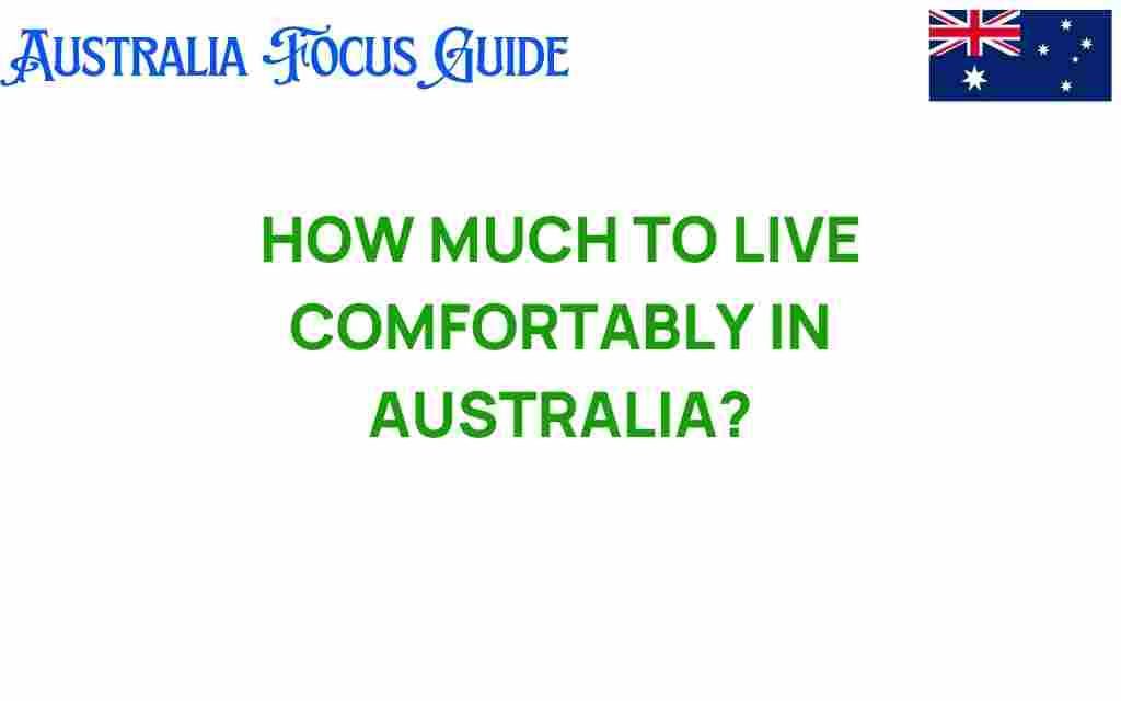 how-much-to-live-comfortably-in-australia