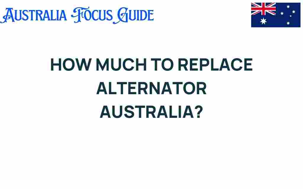 how-much-to-replace-alternator-australia