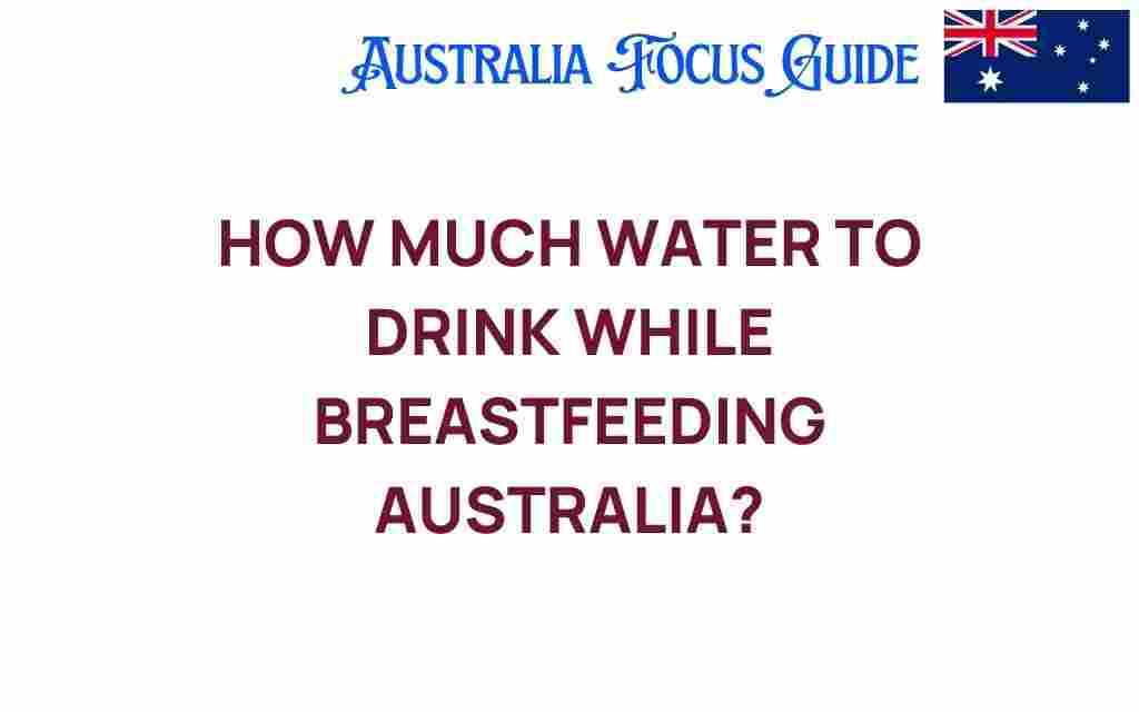 how-much-water-drink-breastfeeding-australia