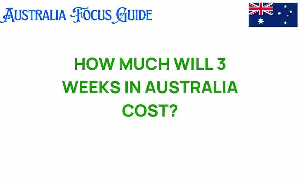 how-much-3-weeks-in-australia-cost