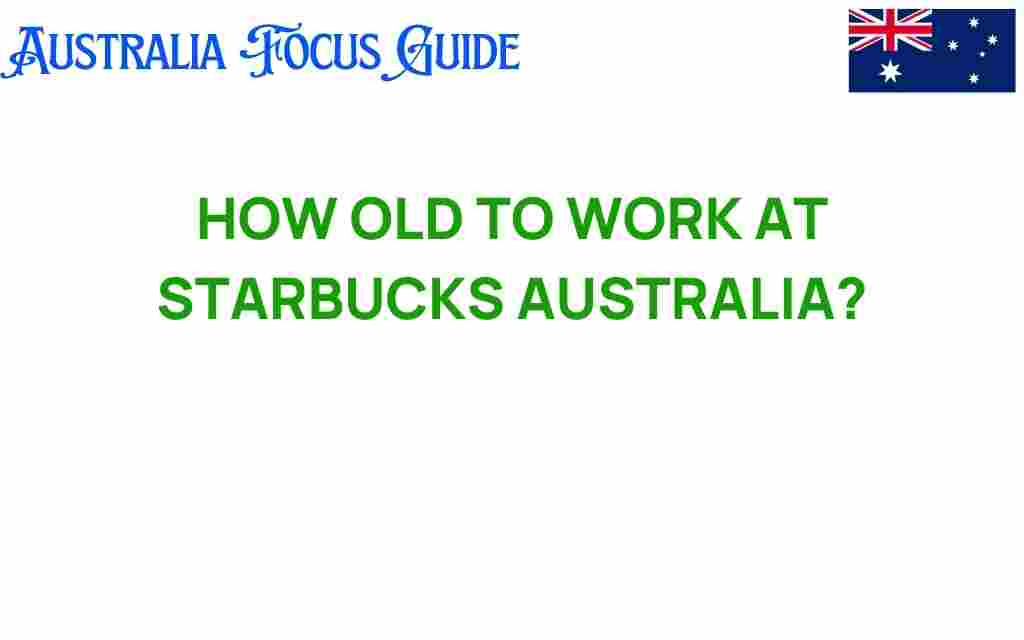 age-requirement-work-starbucks-australia