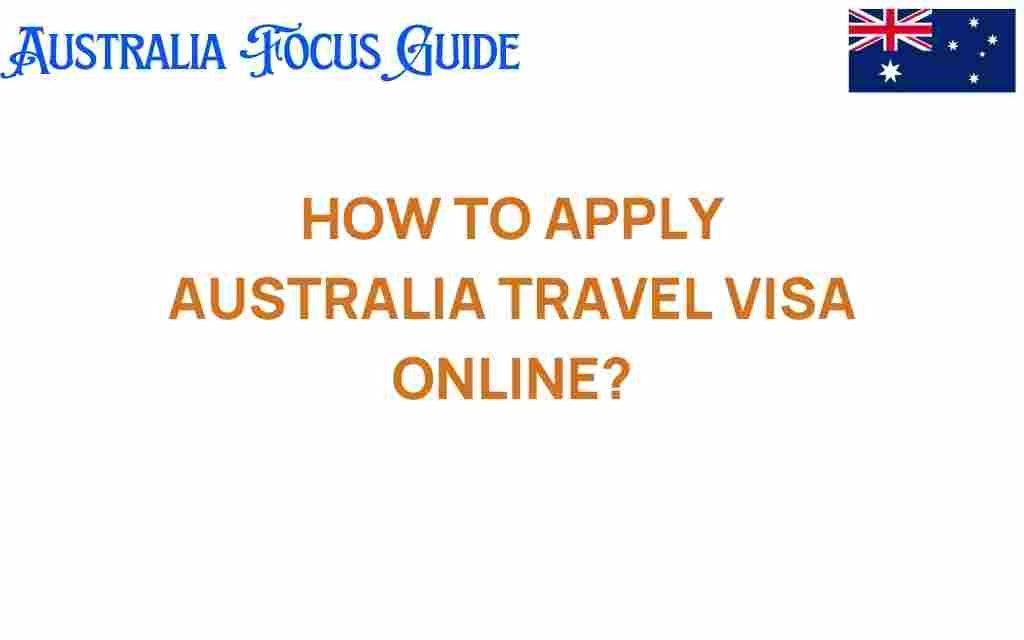 how-to-apply-australia-travel-visa-online