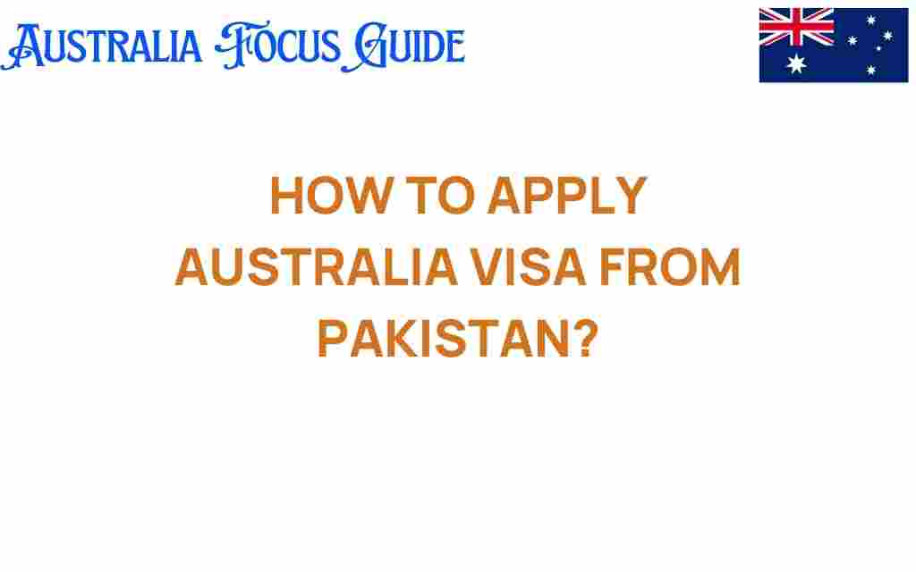 how-to-apply-australia-visa-from-pakistan