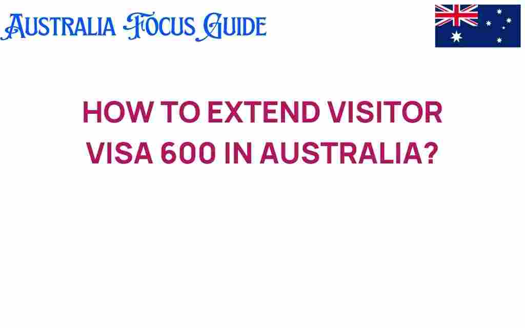 extend-visitor-visa-600-australia