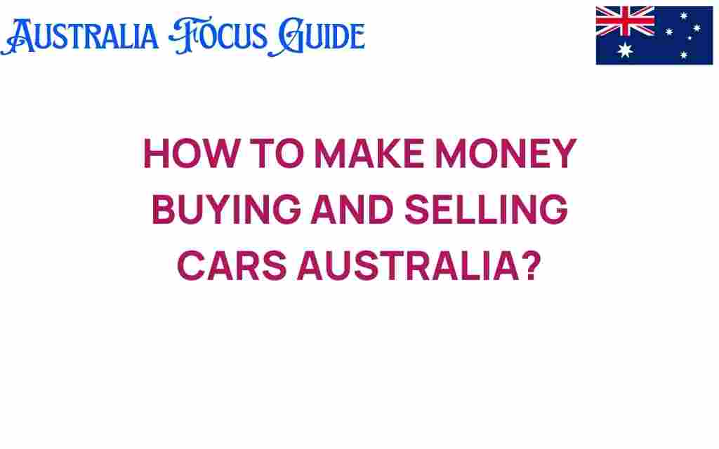 make-money-buying-selling-cars-australia