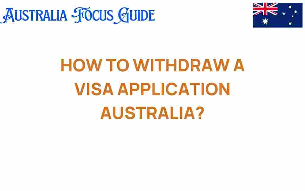 withdraw-visa-application-australia