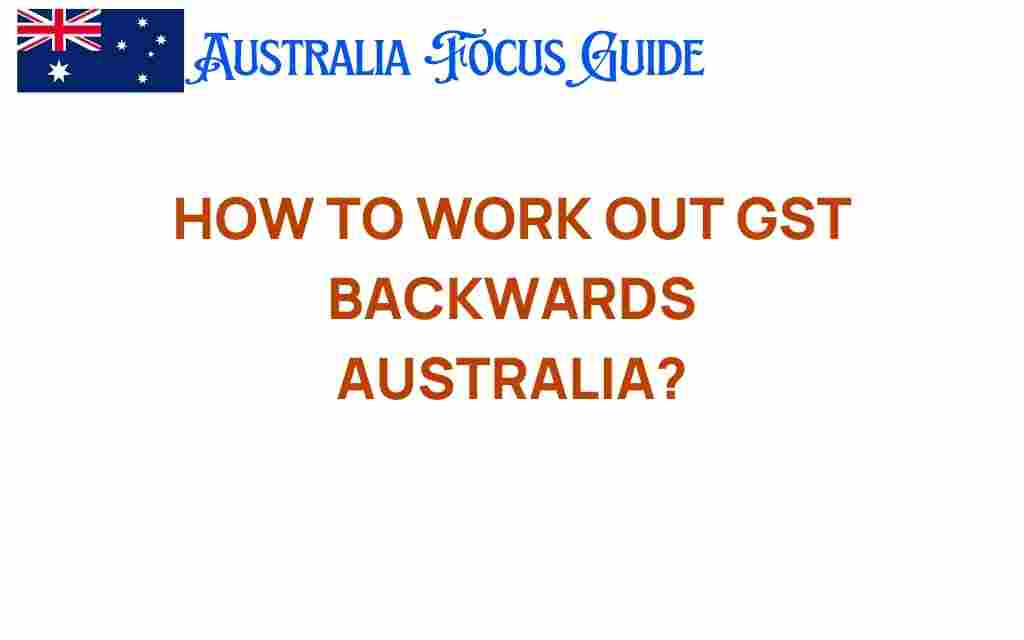 work-out-gst-backwards-australia