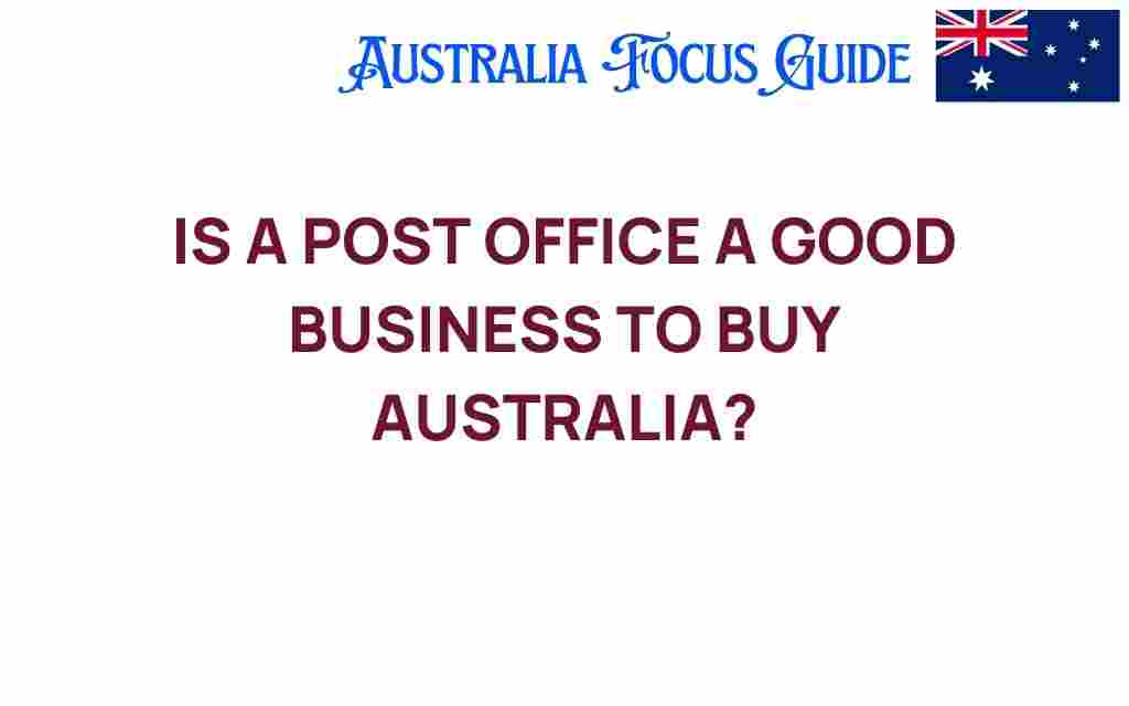 is-a-post-office-a-good-business-to-buy-australia