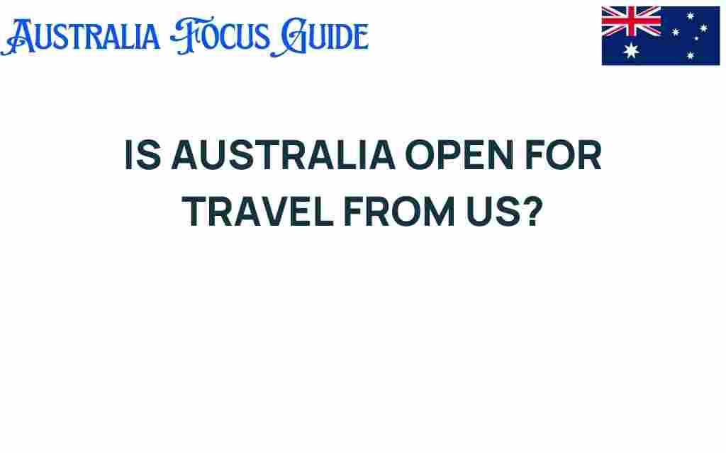 is-australia-open-for-travel-from-us