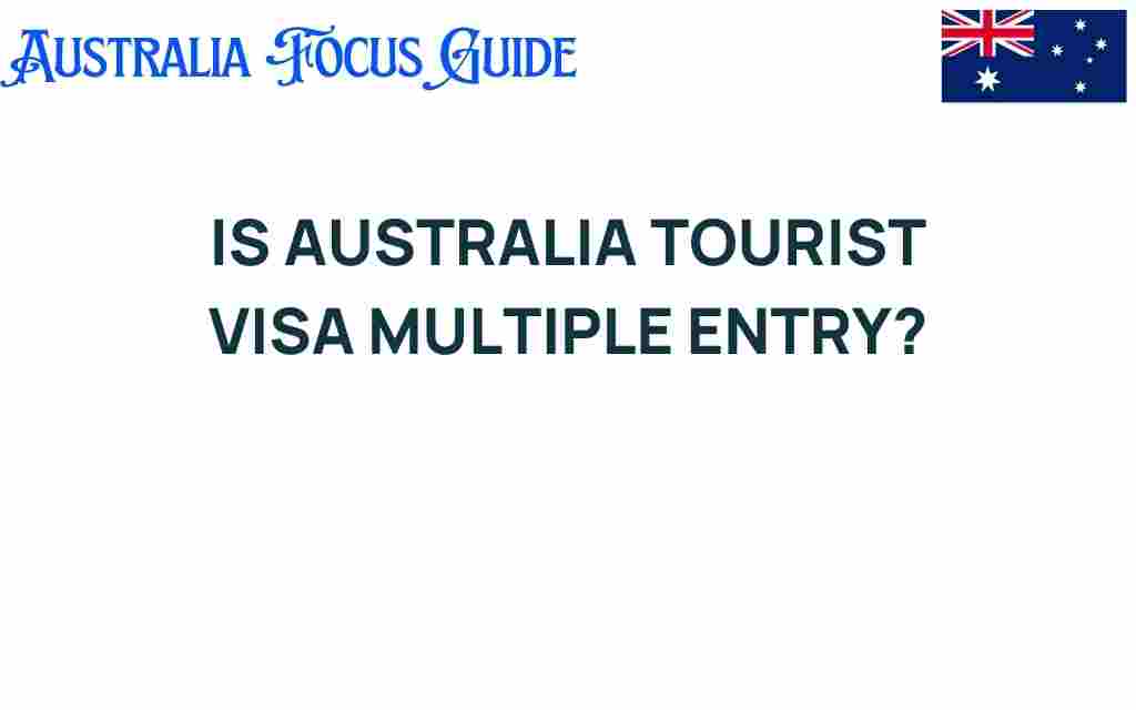 is-australia-tourist-visa-multiple-entry