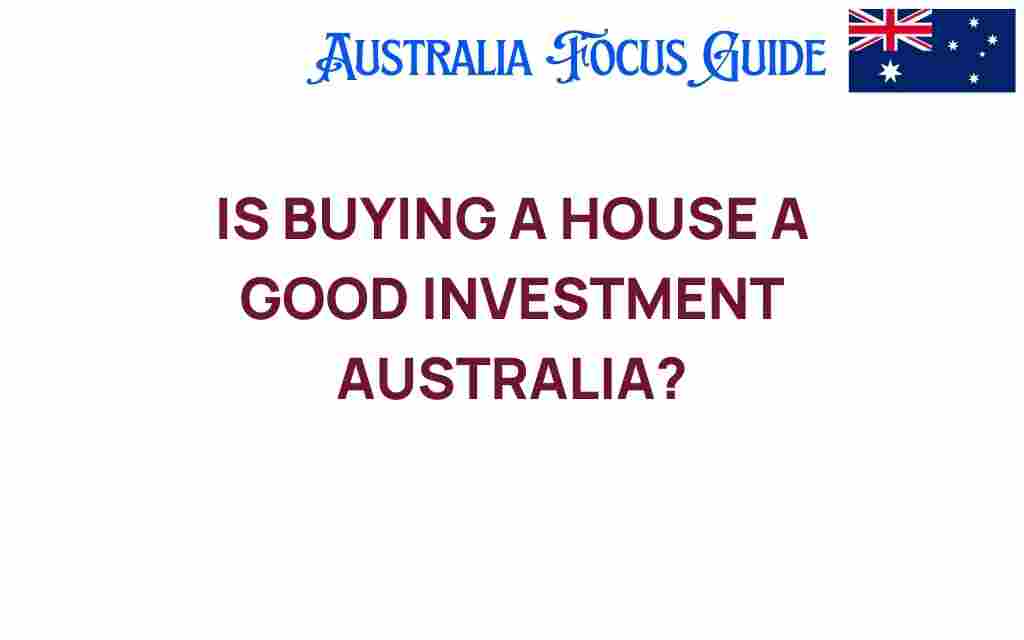 buying-a-house-good-investment-australia