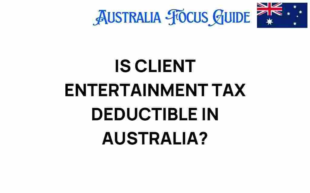 client-entertainment-tax-deductible-australia