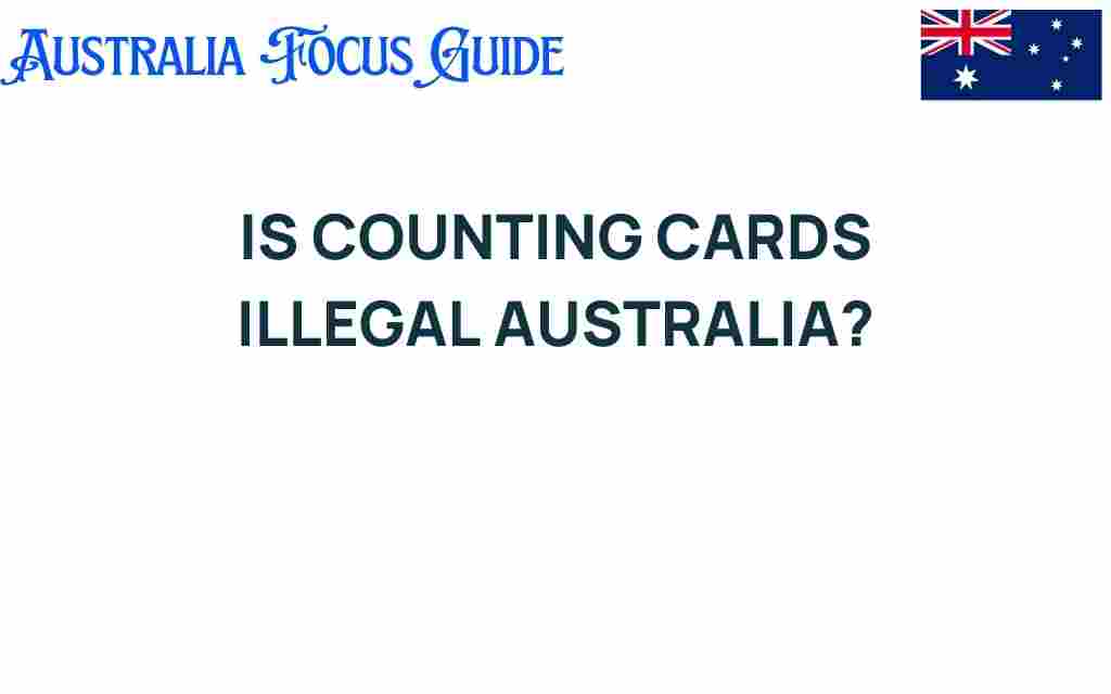 is-counting-cards-illegal-australia