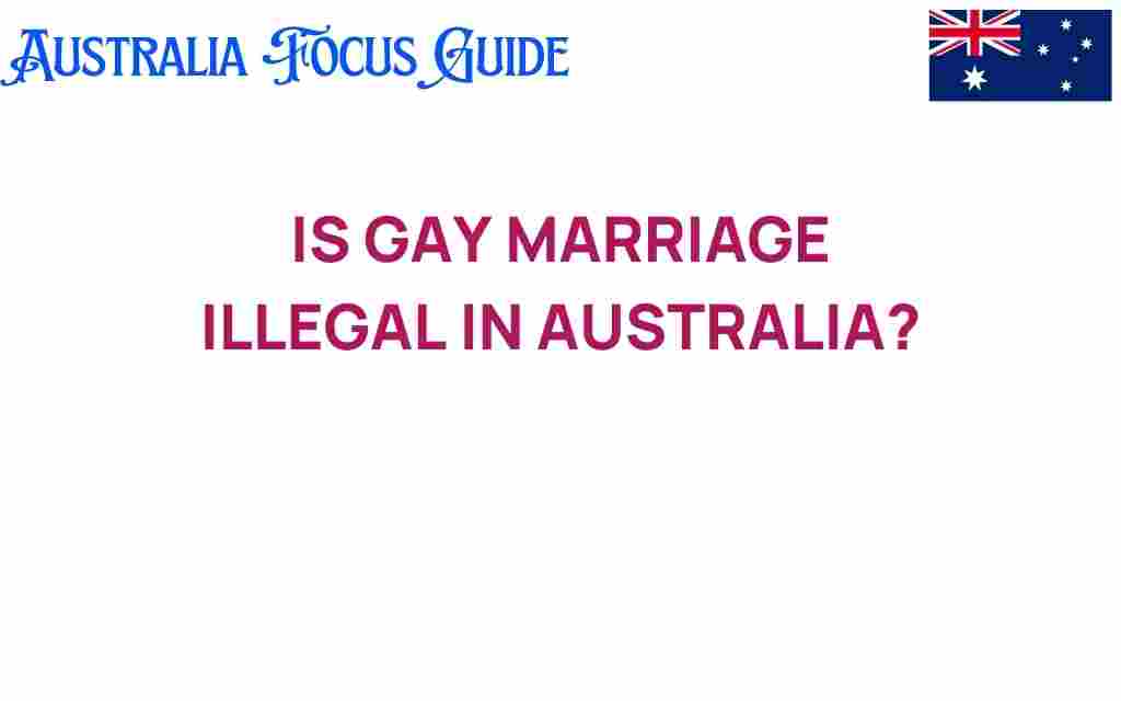 is-gay-marriage-illegal-in-australia