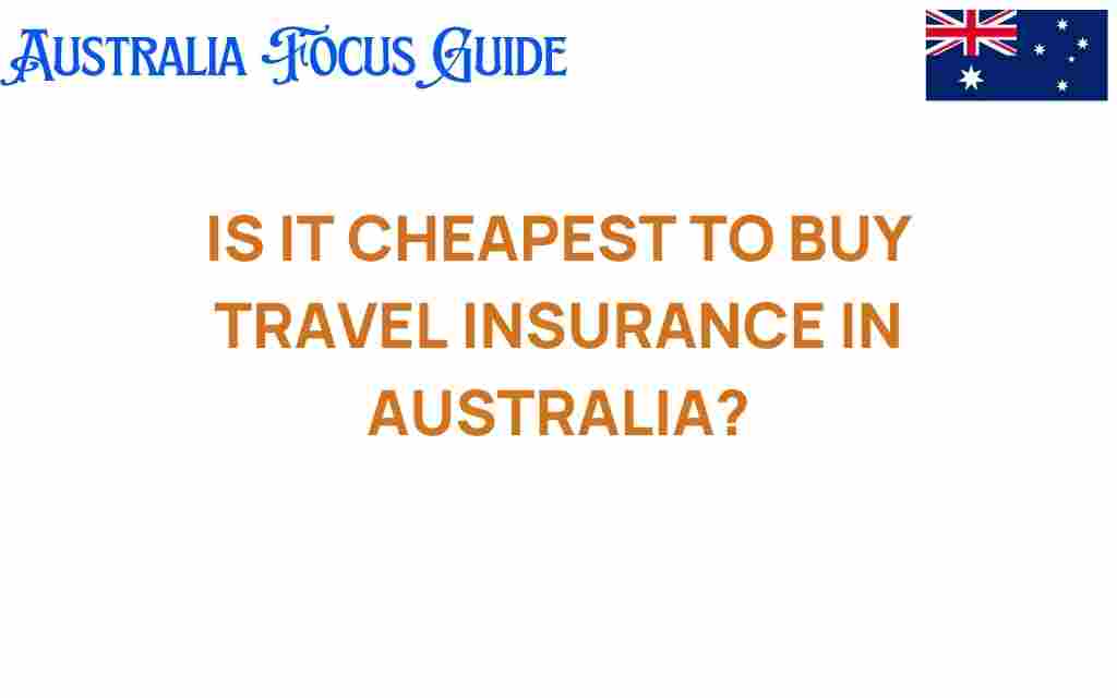 cheapest-buy-travel-insurance-australia