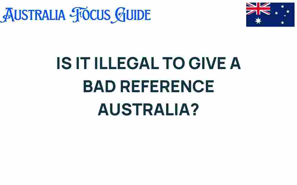 is-it-illegal-to-give-a-bad-reference-australia