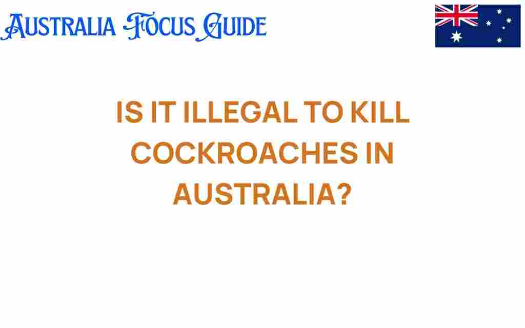 is-it-illegal-to-kill-cockroaches-in-australia