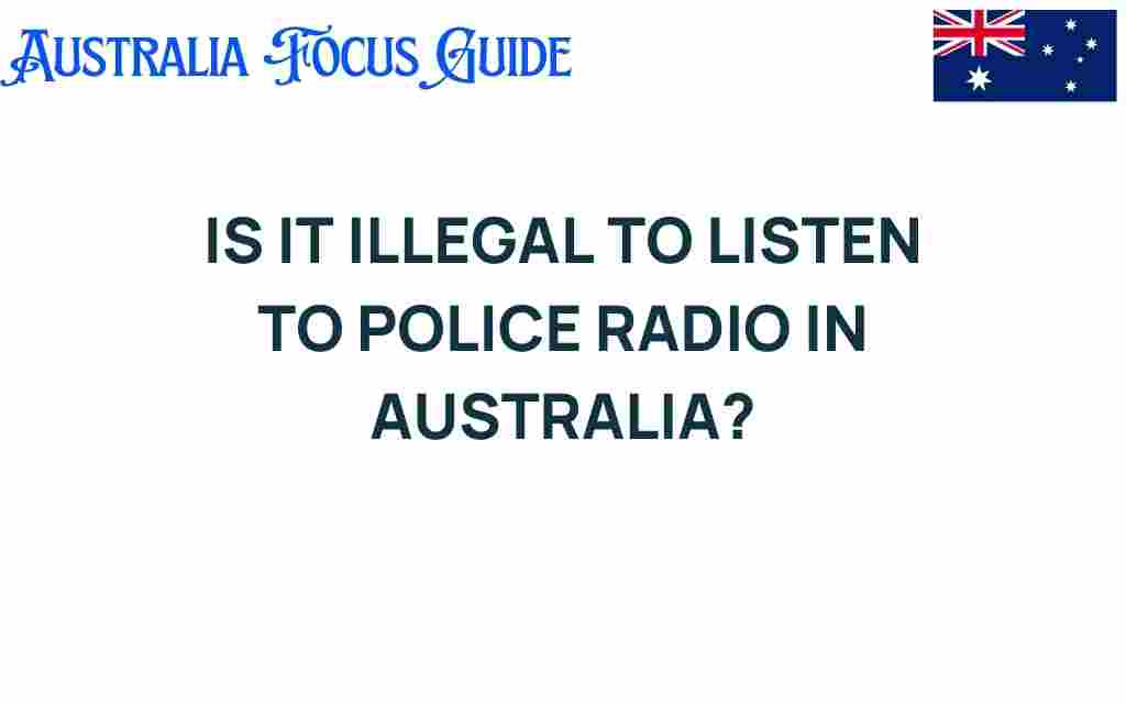 is-it-illegal-to-listen-to-police-radio-australia