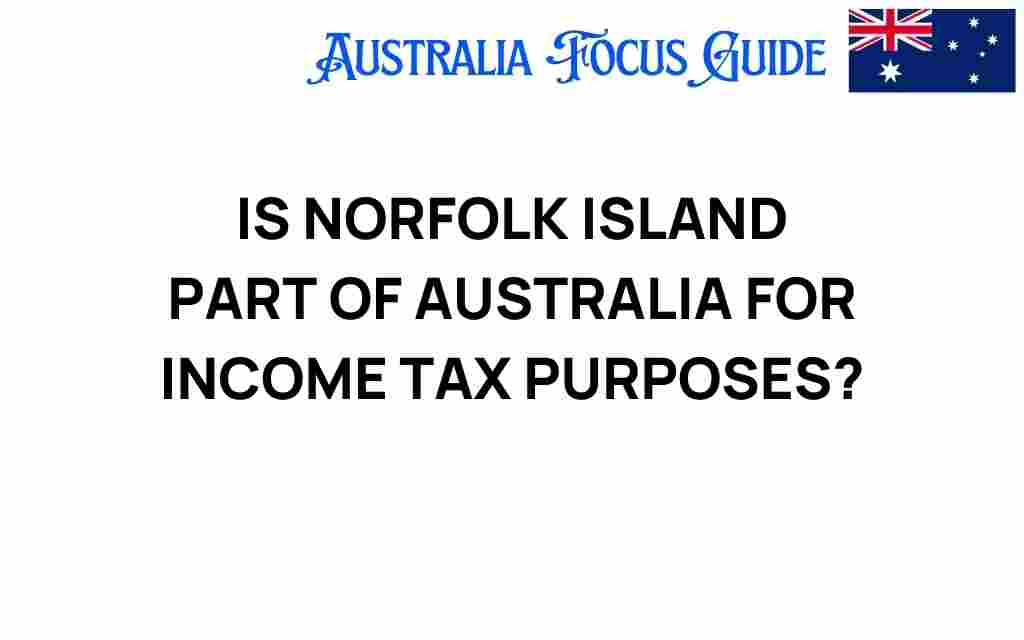 is-norfolk-island-part-of-australia-for-income-tax