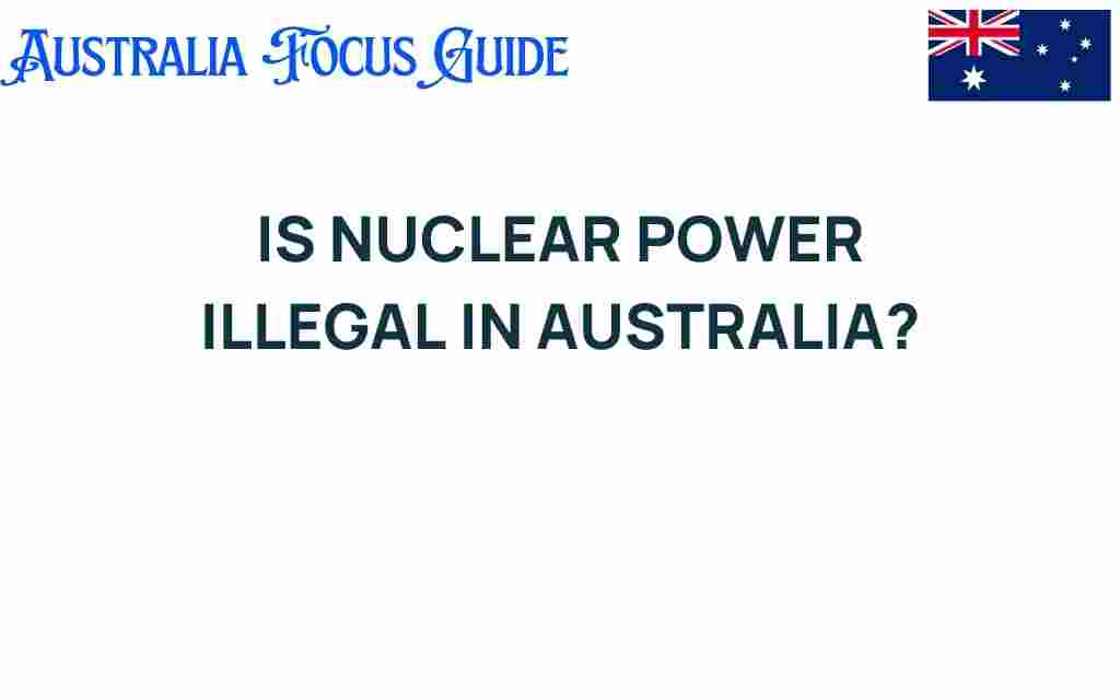 is-nuclear-power-illegal-in-australia
