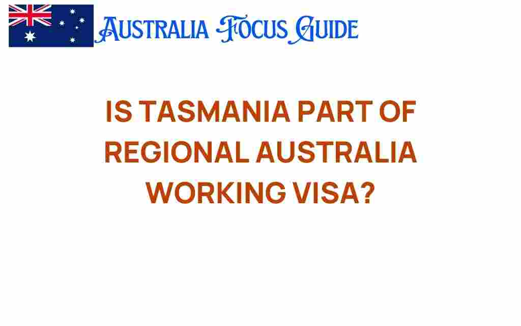 tasmania-regional-australia-working-visa