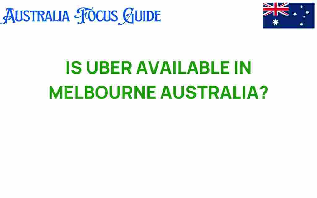 is-uber-available-in-melbourne-australia