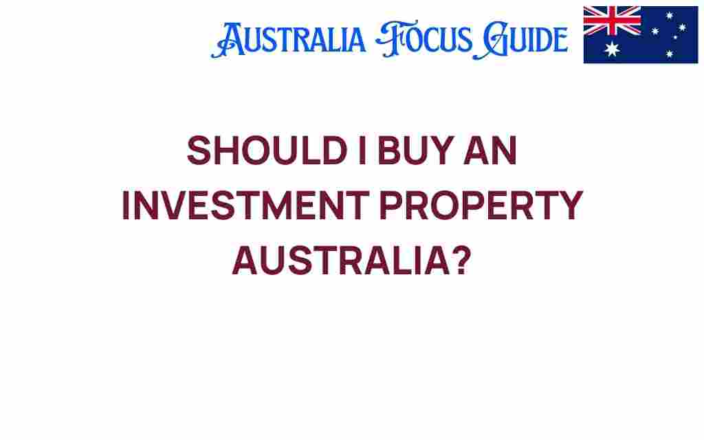 should-i-buy-investment-property-australia