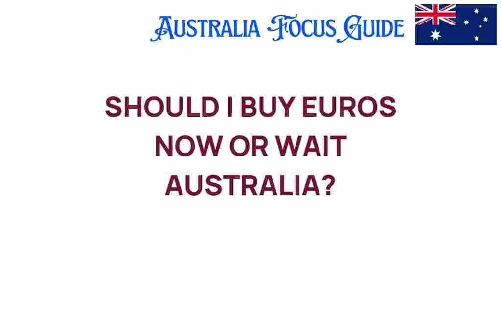 should-i-buy-euros-now-or-wait