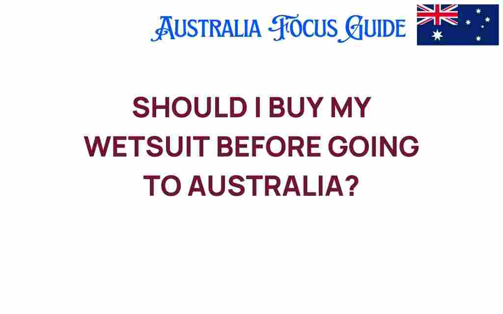 should-i-buy-my-wetsuit-before-going-to-australia