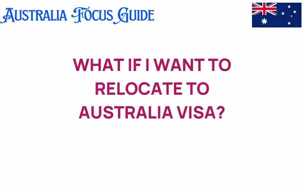 relocate-to-australia-visa-options