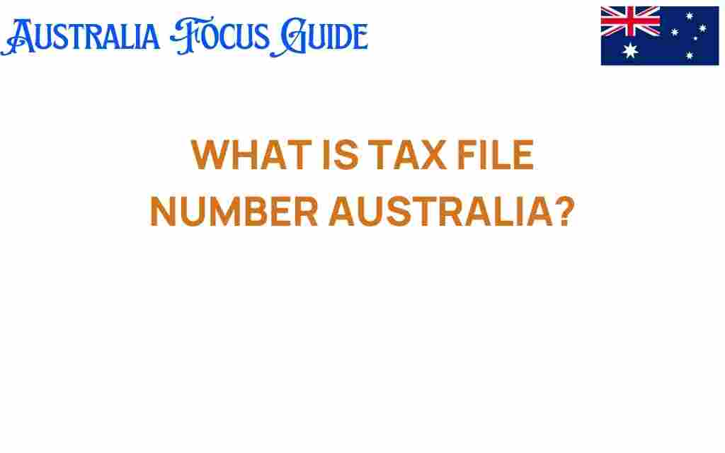 what-is-tax-file-number-australia