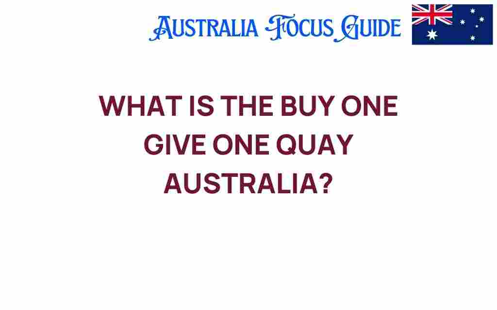 buy-one-give-one-quay-australia