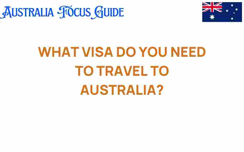 what-visa-do-you-need-to-travel-to-australia