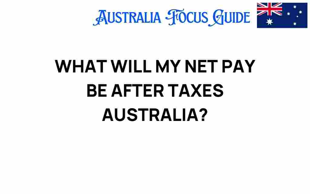 what-will-my-net-pay-be-after-taxes-australia
