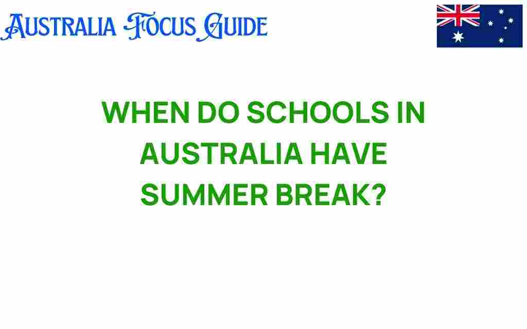 when-do-schools-in-australia-have-summer-break