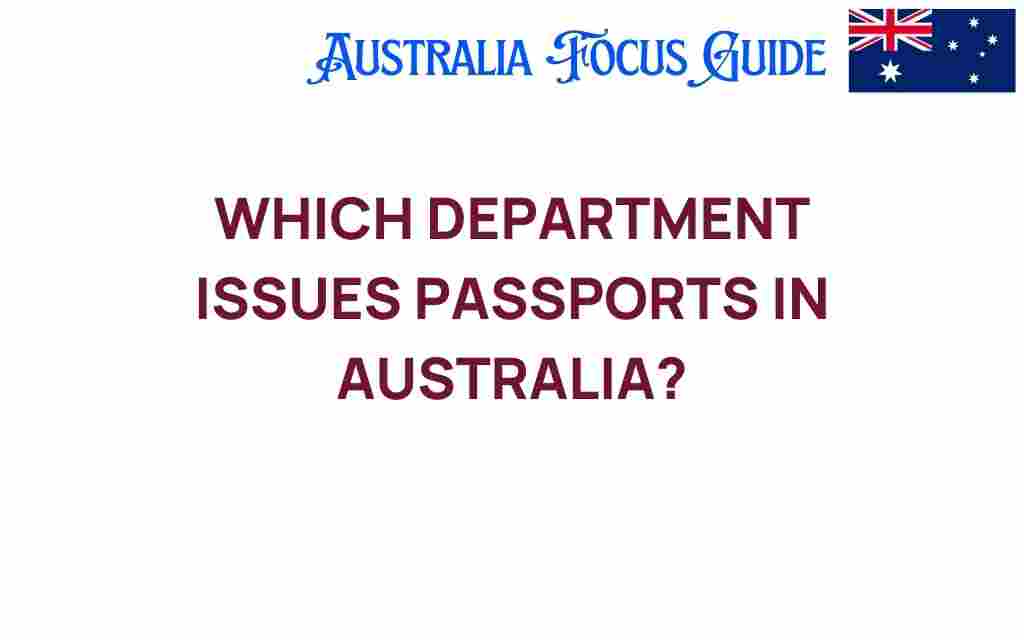 which-department-issues-passports-australia