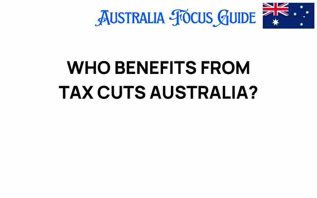 who-benefits-from-tax-cuts-australia