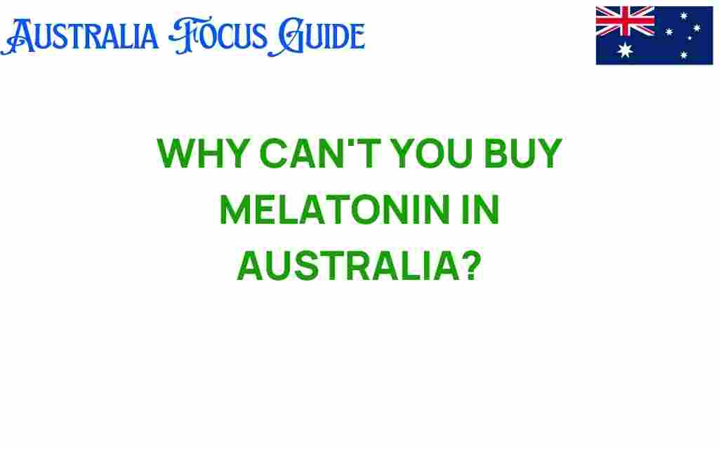 why-cant-you-buy-melatonin-in-australia