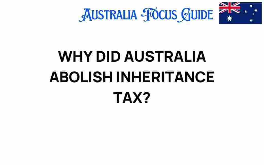 why-did-australia-abolish-inheritance-tax
