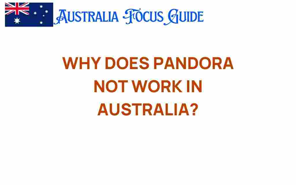 why-pandora-does-not-work-in-australia