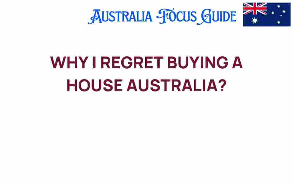 regret-buying-house-australia