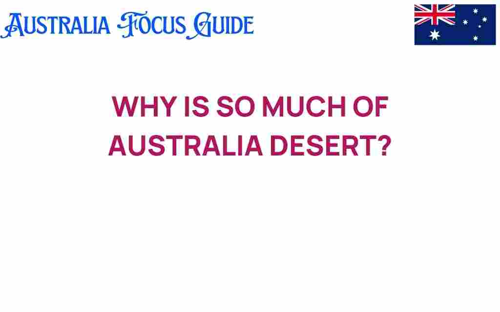 why-is-so-much-of-australia-desert